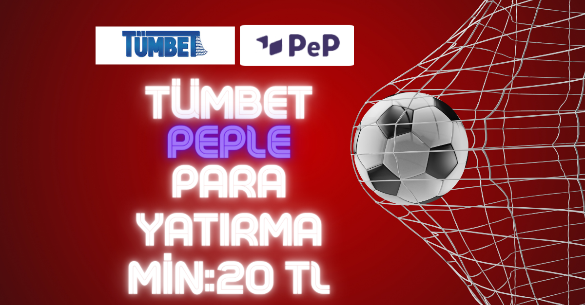 Peple Bahis Sitesi Tümbet