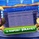 Tempobet Şikayet